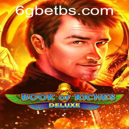 Exploring the Exciting World of Book of Riches Deluxe and Its Special Feature - 6GBET