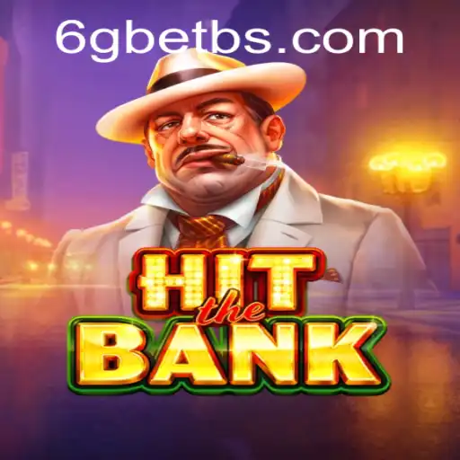 HitTheBank: Unveiling the Exciting New Game with a 6GBET Twist
