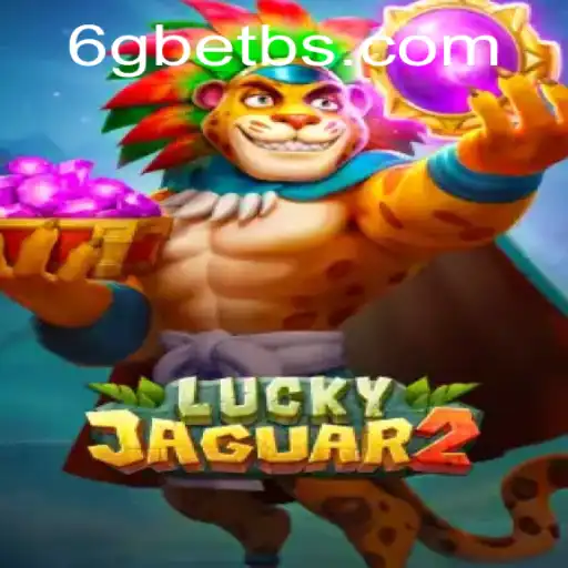 Exploring the Exciting World of Luckyjaguar2 and Its Integration with 6GBET