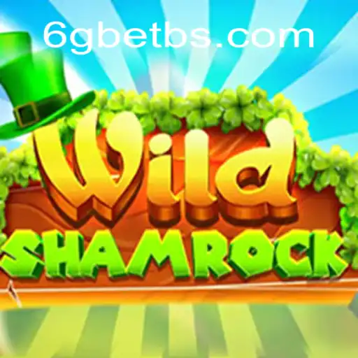 Explore the Exciting World of WildShamrock and the Thrill of 6GBET